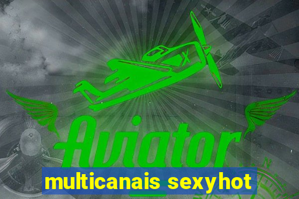 multicanais sexyhot